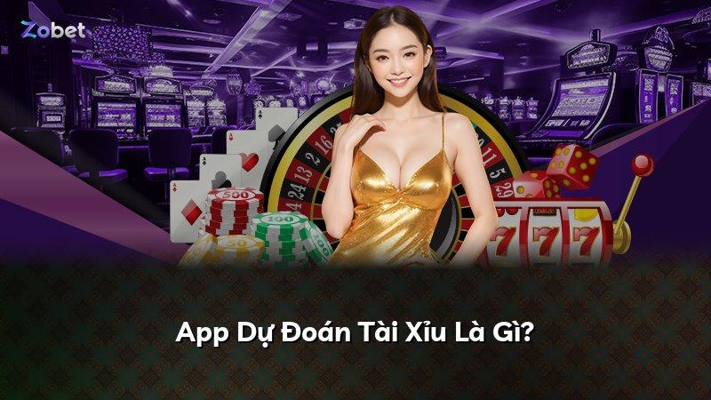 App Dự Đoán Tài Xỉu Là Gì?