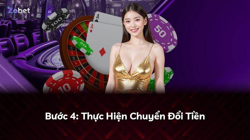 Bước 4: Thực Hiện Chuyển Đổi Tiền