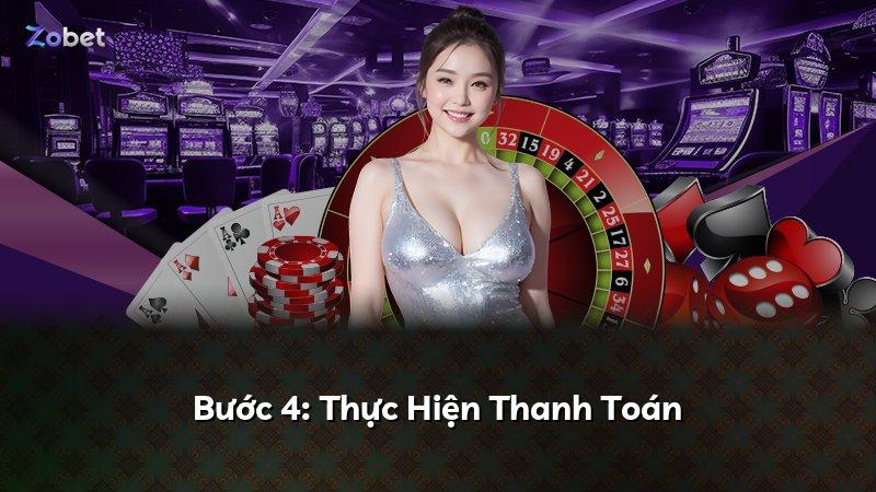 Bước 4: Thực Hiện Thanh Toán
