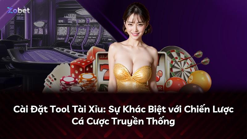 Cài Đặt Tool Tài Xỉu: Sự Khác Biệt với Chiến Lược Cá Cược Truyền Thống