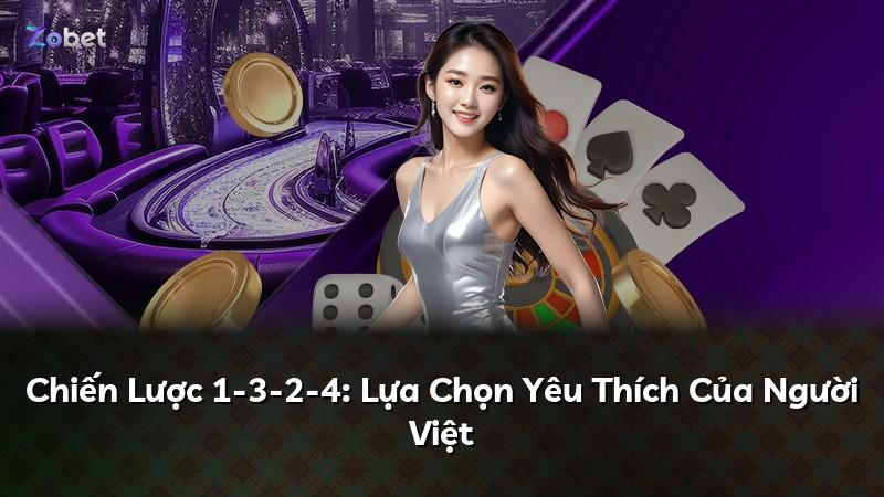 Chiến Lược 1-3-2-4: Lựa Chọn Yêu Thích Của Người Việt
