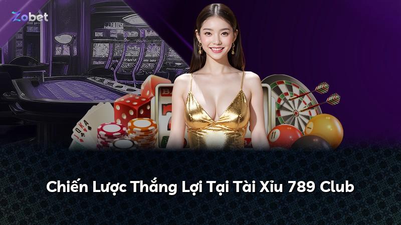 Chiến Lược Thắng Lợi Tại Tài Xỉu 789 Club