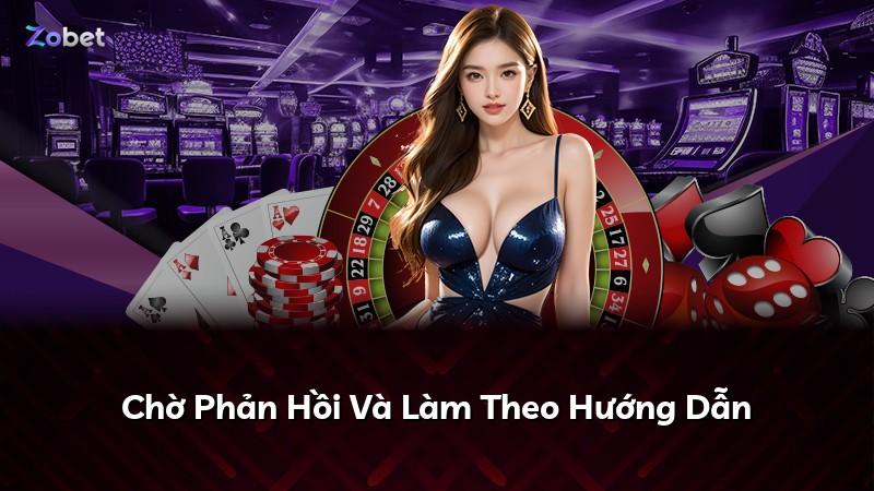 Chờ Phản Hồi Và Làm Theo Hướng Dẫn