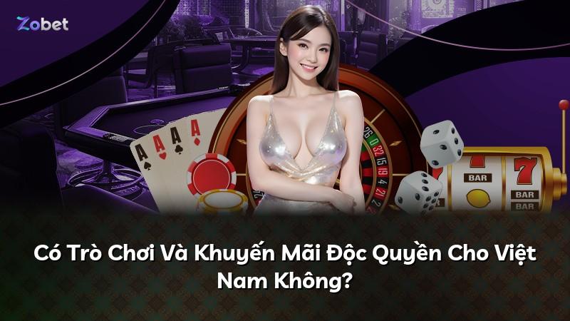 Có Trò Chơi Và Khuyến Mãi Độc Quyền Cho Việt Nam Không?