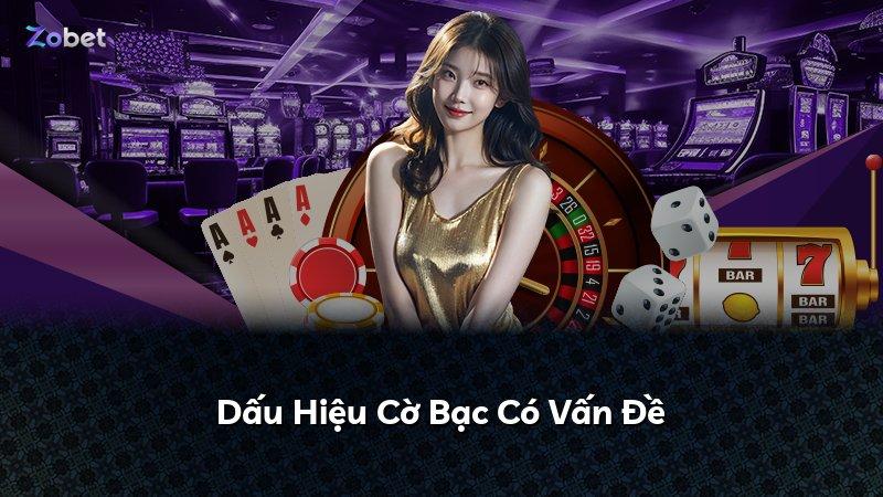 Dấu Hiệu Cờ Bạc Có Vấn Đề