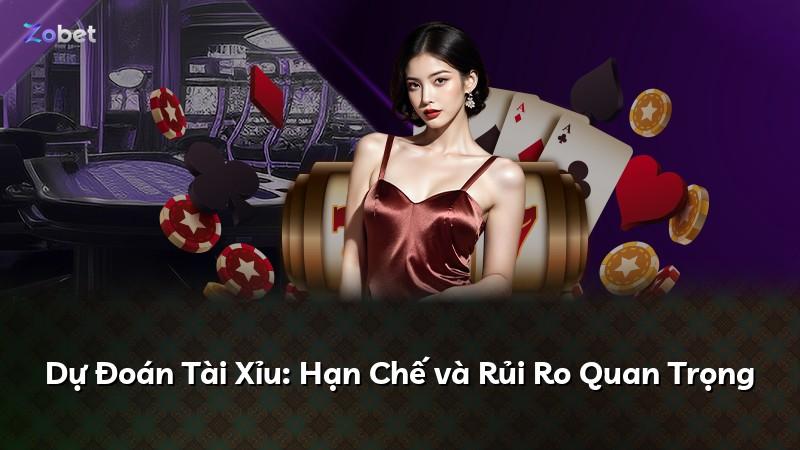 Dự Đoán Tài Xỉu: Hạn Chế và Rủi Ro Quan Trọng