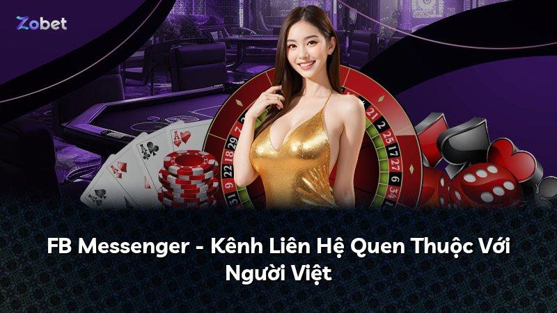 FB Messenger - Kênh Liên Hệ Quen Thuộc Với Người Việt
