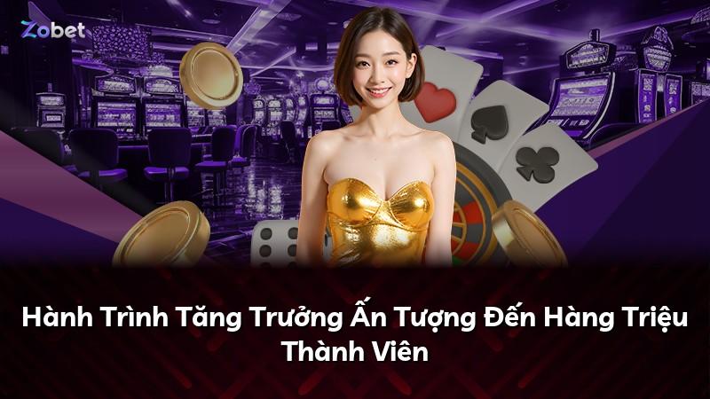 Hành Trình Tăng Trưởng Ấn Tượng Đến Hàng Triệu Thành Viên