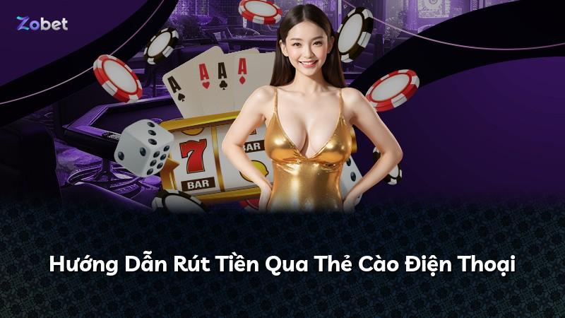 Hướng Dẫn Rút Tiền Qua Thẻ Cào Điện Thoại