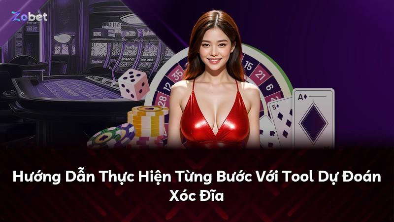 Hướng Dẫn Thực Hiện Từng Bước Với Tool Dự Đoán Xóc Đĩa