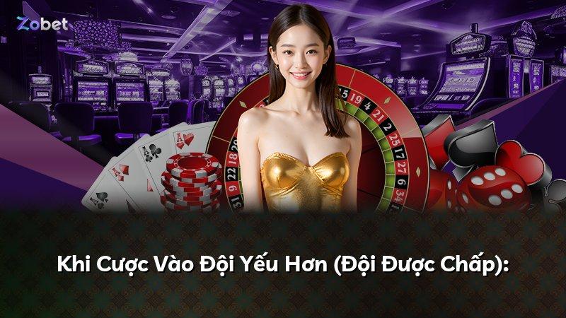 Khi Cược Vào Đội Yếu Hơn (Đội Được Chấp):