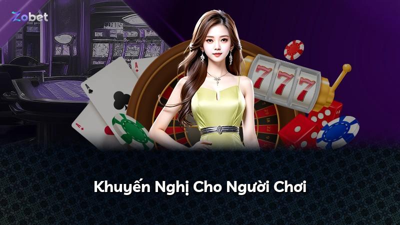 Khuyến Nghị Cho Người Chơi