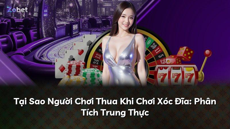 Tại Sao Người Chơi Thua Khi Chơi Xóc Đĩa: Phân Tích Trung Thực
