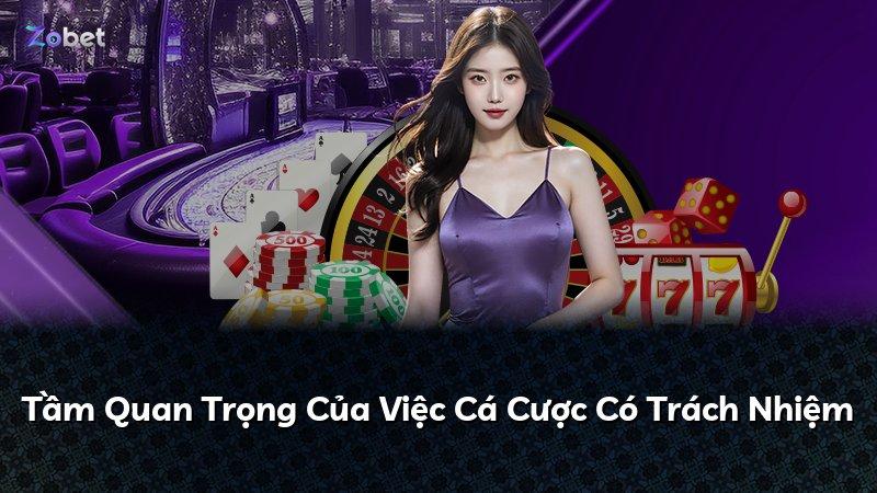 Tầm Quan Trọng Của Việc Cá Cược Có Trách Nhiệm