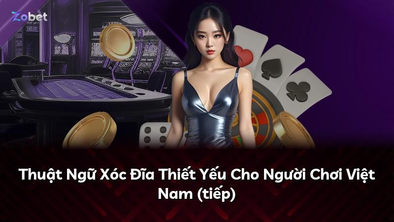 Thuật Ngữ Xóc Đĩa Thiết Yếu Cho Người Chơi Việt Nam (tiếp)