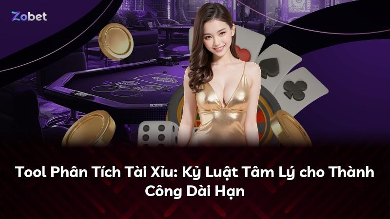Tool Phân Tích Tài Xỉu: Kỷ Luật Tâm Lý cho Thành Công Dài Hạn
