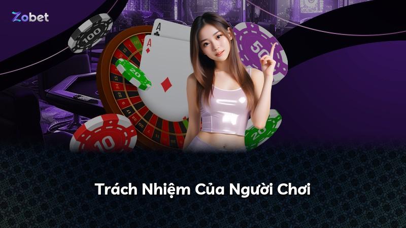 Trách Nhiệm Của Người Chơi