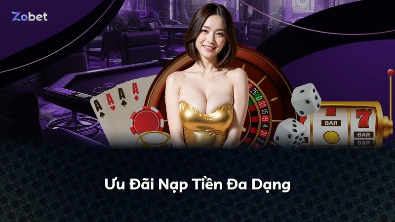 Ưu Đãi Nạp Tiền Đa Dạng